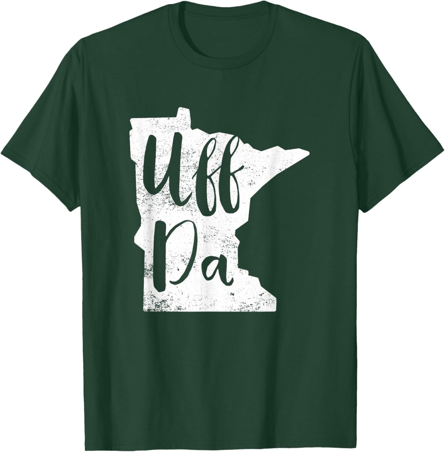 Uff Da Minnesota Map Funny Distressed T-Shirt - T-Shirt | Forest