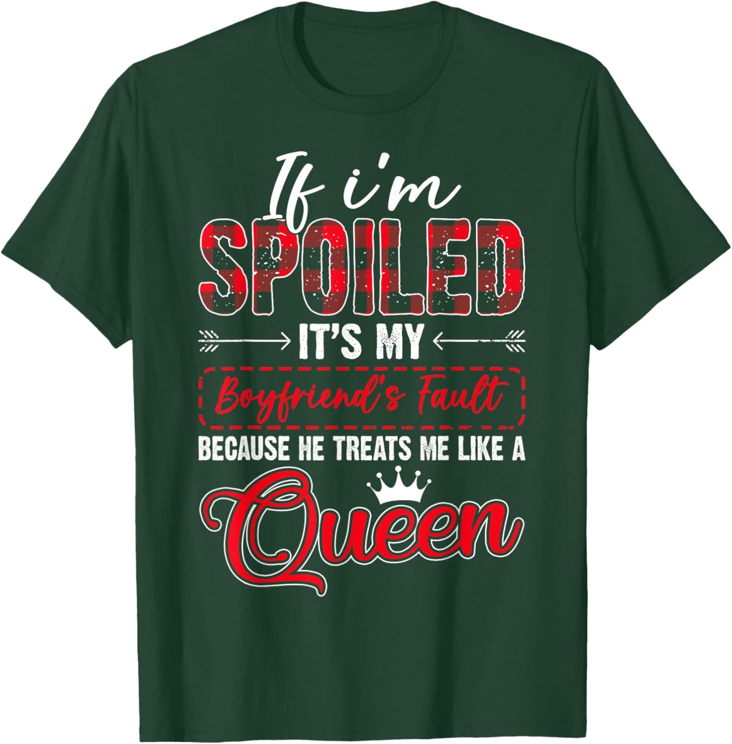 If I'm Spoiled It's My Boyfriend's Fault - Girlfriend T-Shirt - T-Shirt | Forest