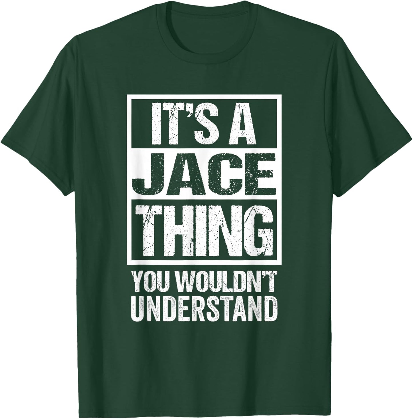 It's A Jace Thing You Wouldn't Understand First Name T-Shirt - T-Shirt | Forest