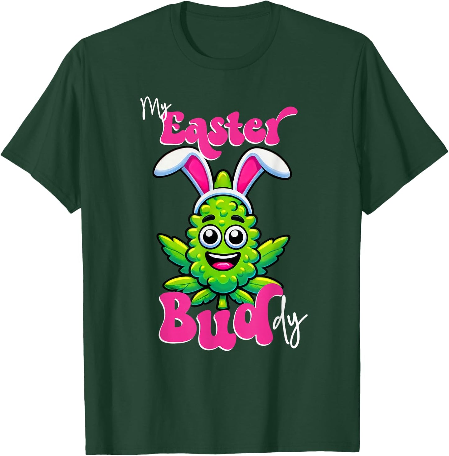 420 Easter Bud Funny Weed Smoking Marijuana Flower 4/20 Day T-Shirt - T-Shirt | Forest