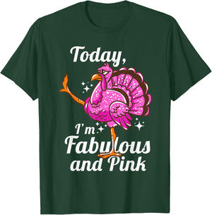Today I'm Fabulous And Pink Funny Disguised Flamingo Turkey T-Shirt - T-Shirt | Forest