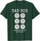 Dad Bod Working On My Six Pack Funny Beer Father's Day Gift T-Shirt - T-Shirt | Forest