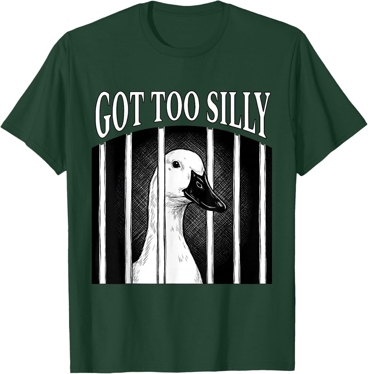 Got Too Silly Duck Funny Meme Cute Goose Graphic Women Men T-Shirt - T-Shirt | Forest