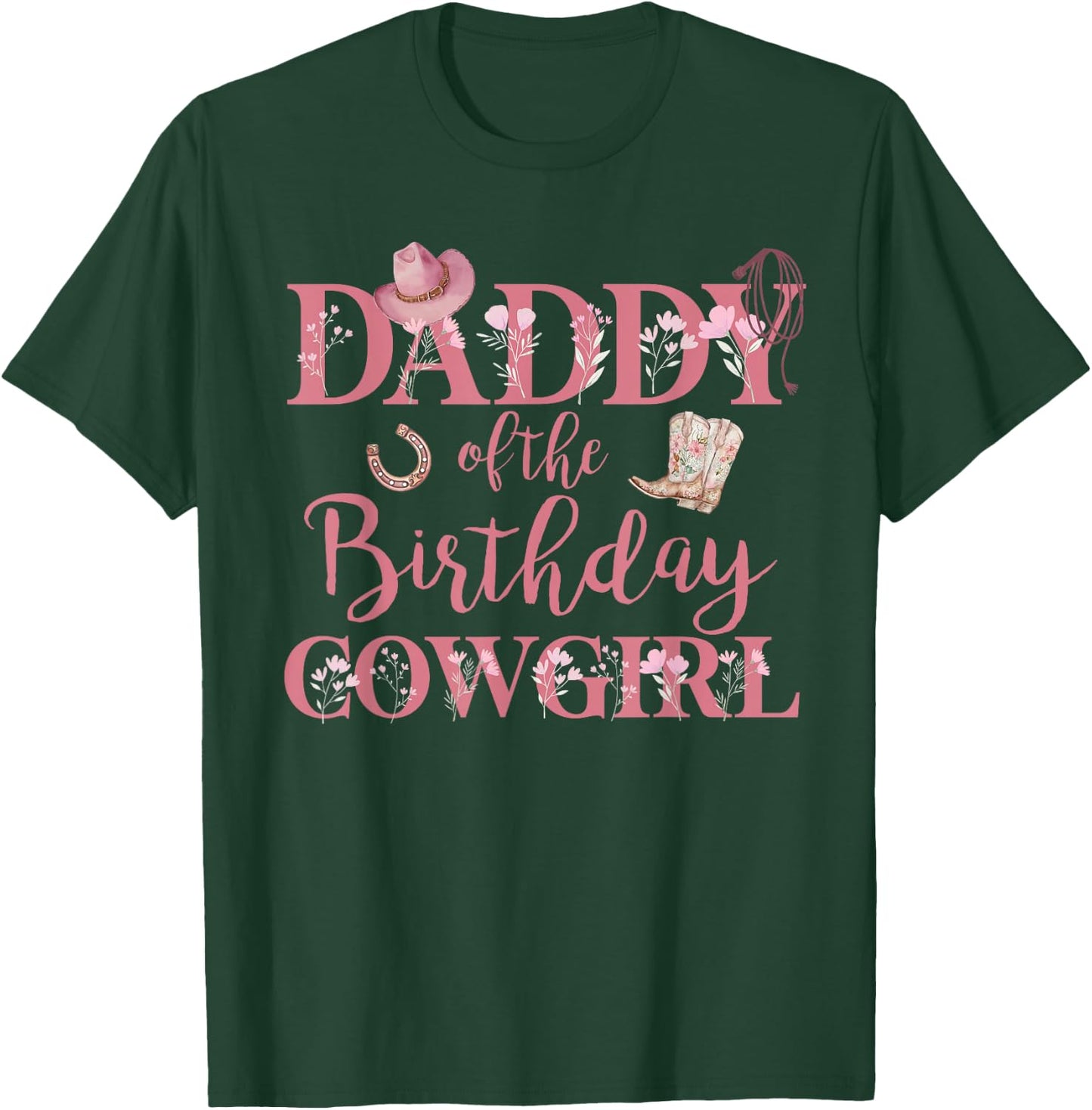 Daddy of The Birthday Cowgirl Rodeo Party 1st B-day Girl T-Shirt - T-Shirt | Forest