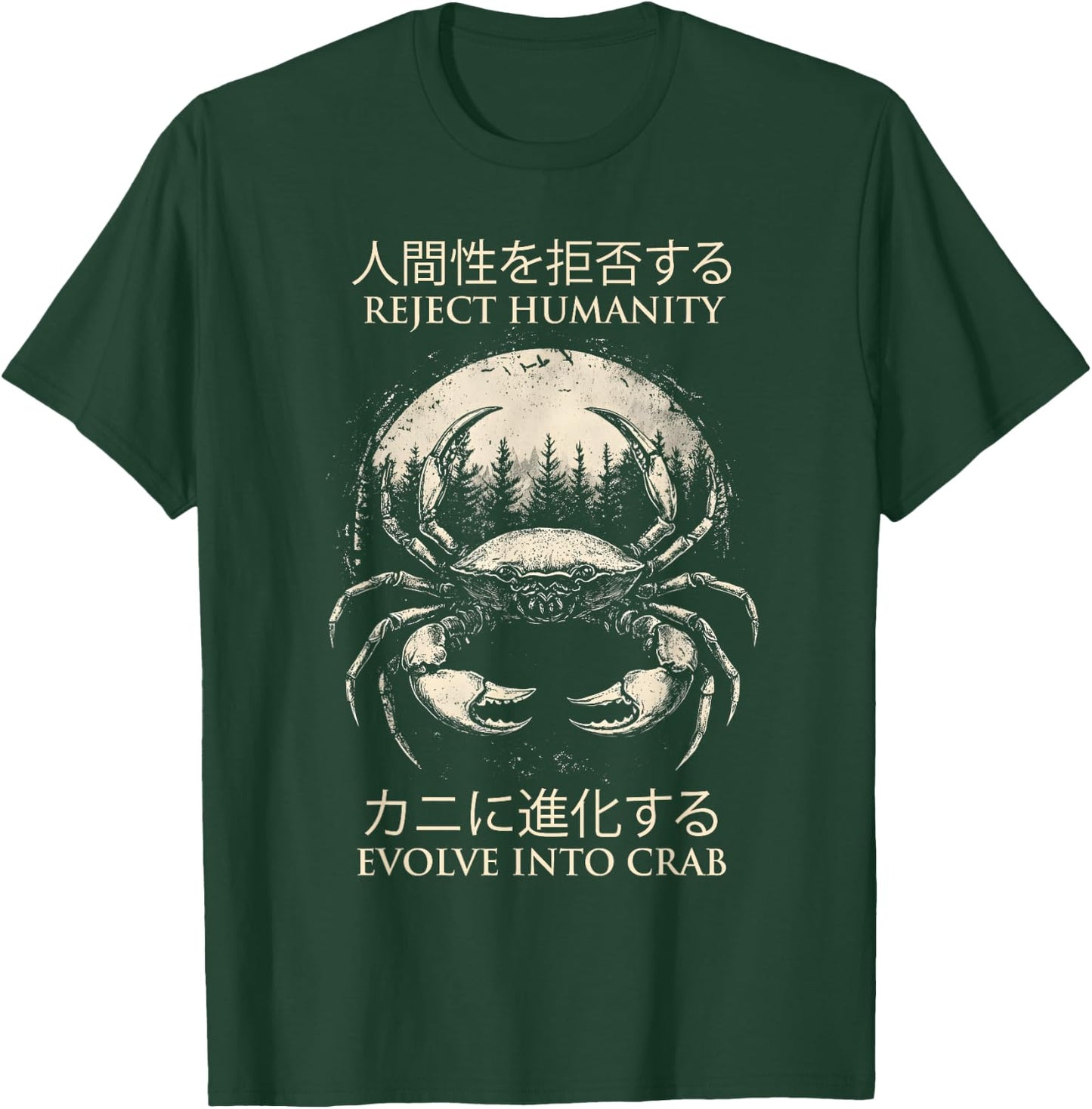 Reject Humanity Evolve into Crab Funny Sarcastic T-Shirt - T-Shirt | Forest