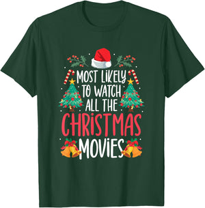 Most Likely To Watch All The Christmas Movies Family Pajamas T-Shirt - T-Shirt | Forest