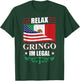 Relax Gringo Im Legal - Mexican Independence Day T-Shirt - T-Shirt | Forest