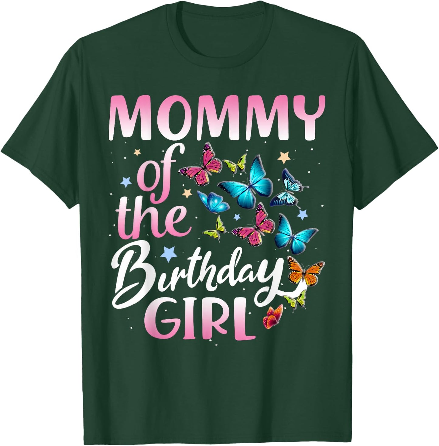 Mommy of The Birthday Girl Butterfly Party Matching Family T-Shirt - T-Shirt | Forest