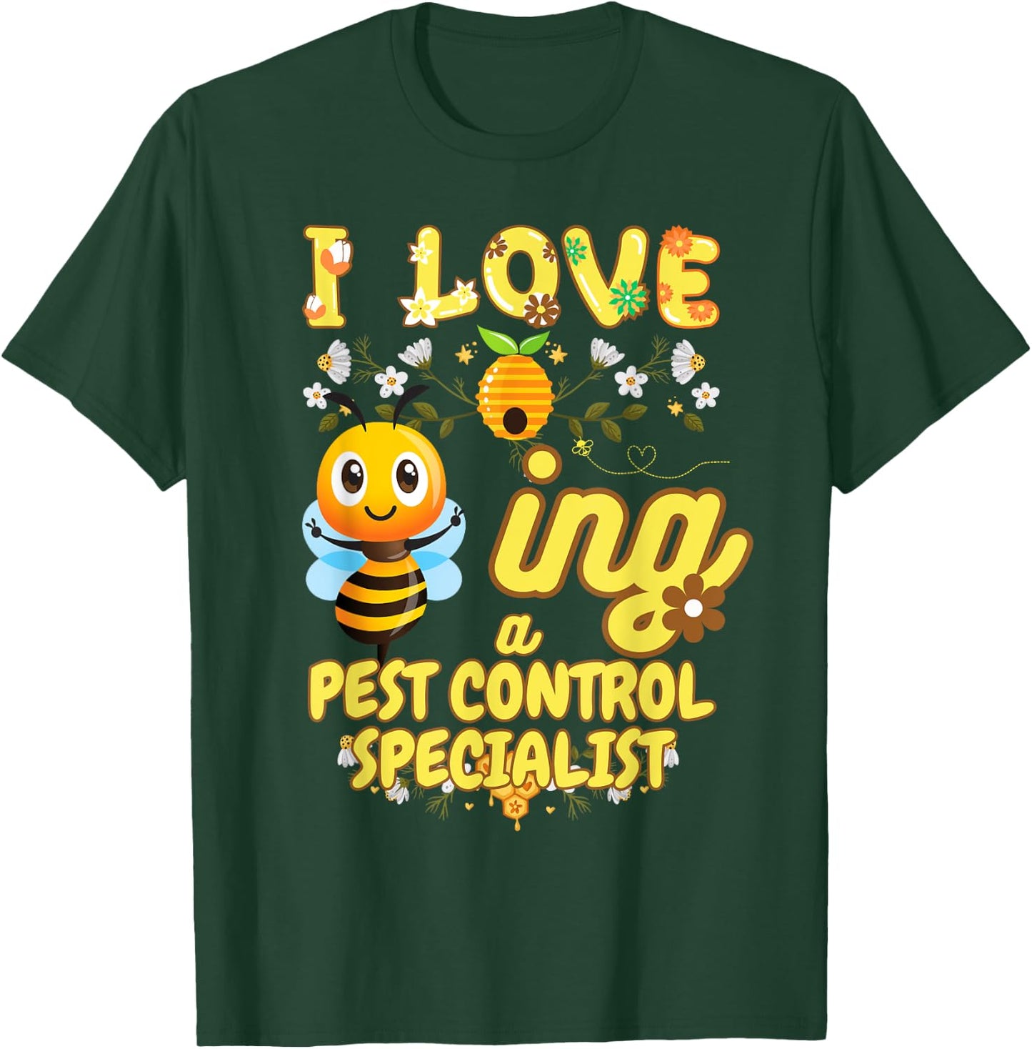 I Love Beeing A Pest Control Specialist Bee Lover Profession T-Shirt - T-Shirt | Forest