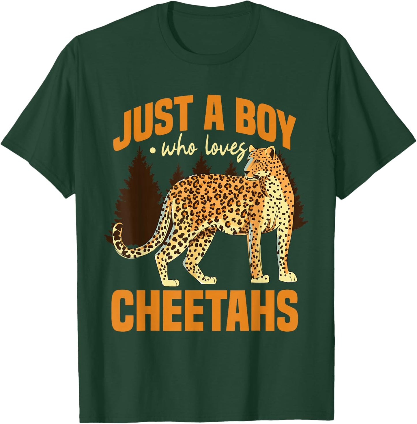 Safari Cheetah Leopard Just A Boy Who Loves Cheetahs T-Shirt - T-Shirt | Forest