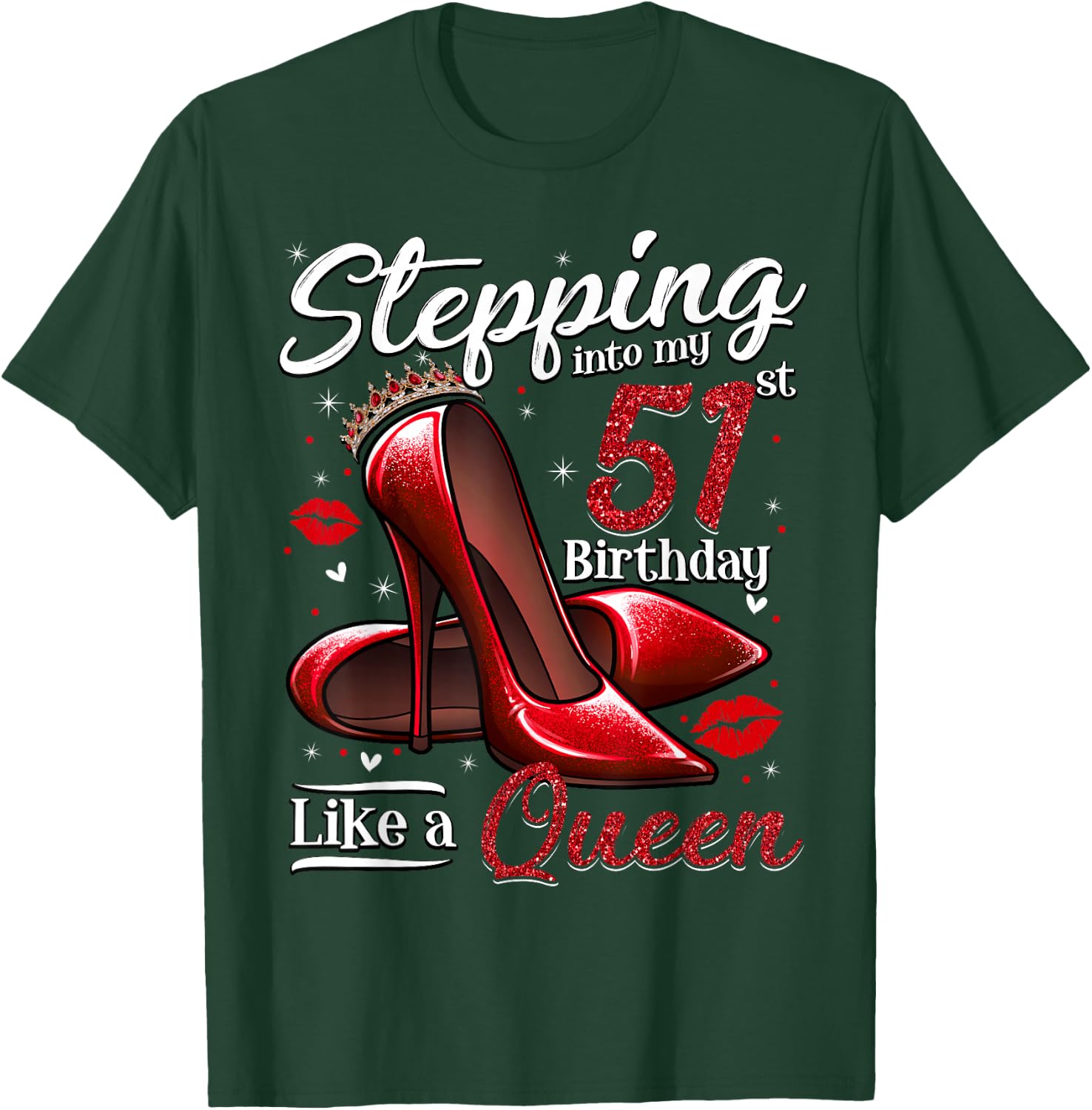 High Heels Stepping Into My 51st Birthday 51 and Fabulous T-Shirt - T-Shirt | Forest