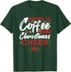 Running on Coffee and Christmas Cheer Funny Lover Teacher Women Kids T-Shirt - T-Shirt | Forest