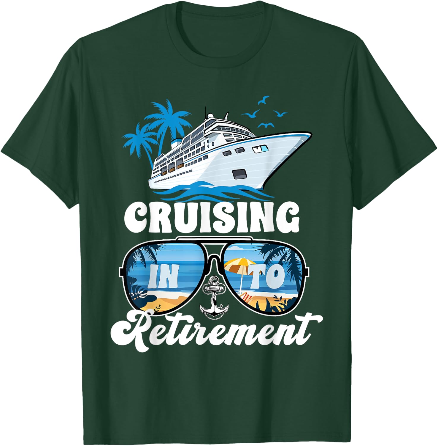 Sailing Boating Vacation Cruising Into Retirement Cruise T-Shirt - T-Shirt | Forest