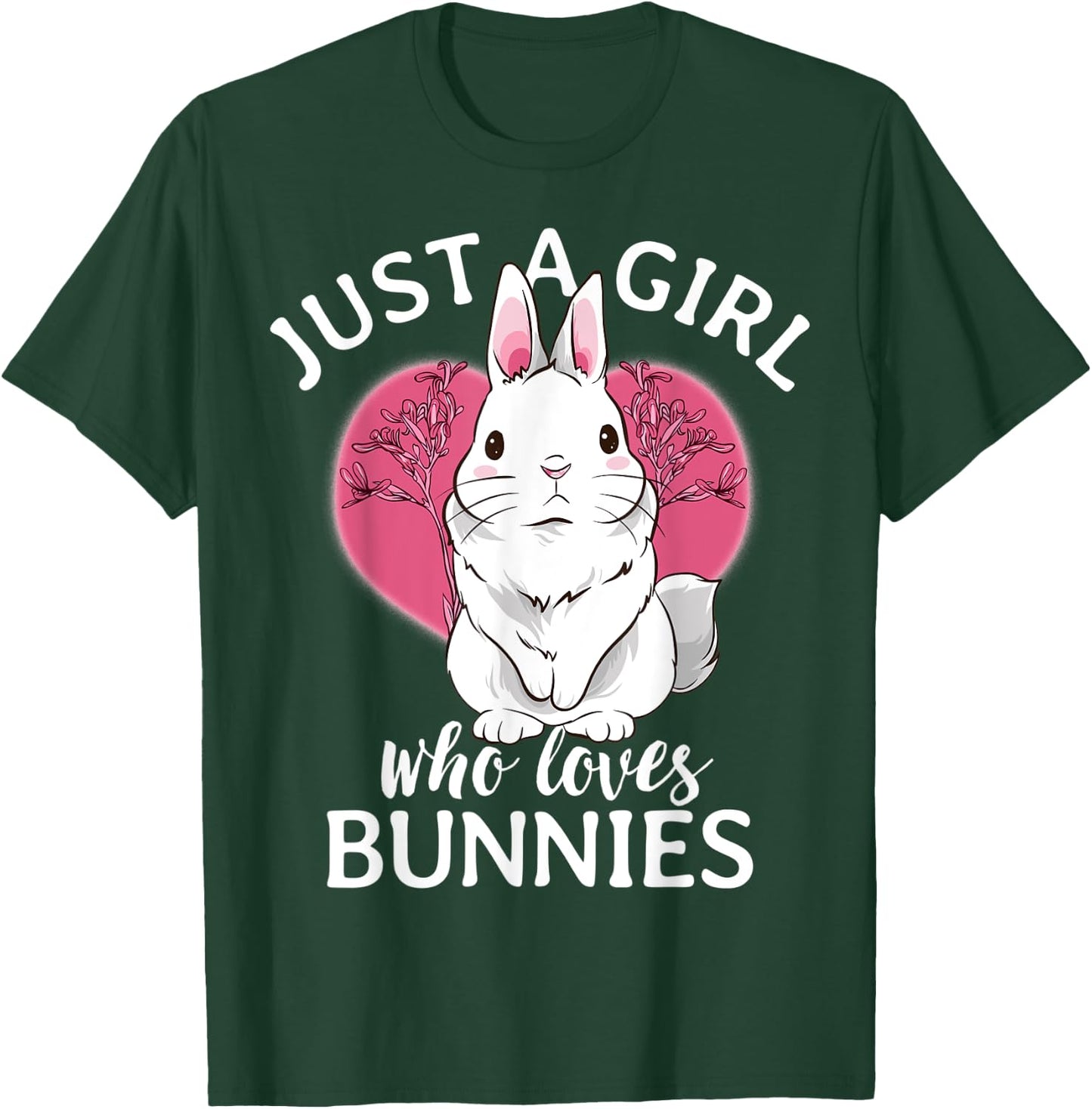 Just A Girl Who Loves Bunnies Rabbits Girls Cute Bunny T-Shirt - T-Shirt | Forest