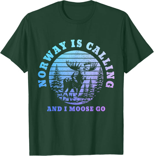 Norway is Calling I Moose Go Funny Norge Souvenir T-Shirt - T-Shirt | Forest