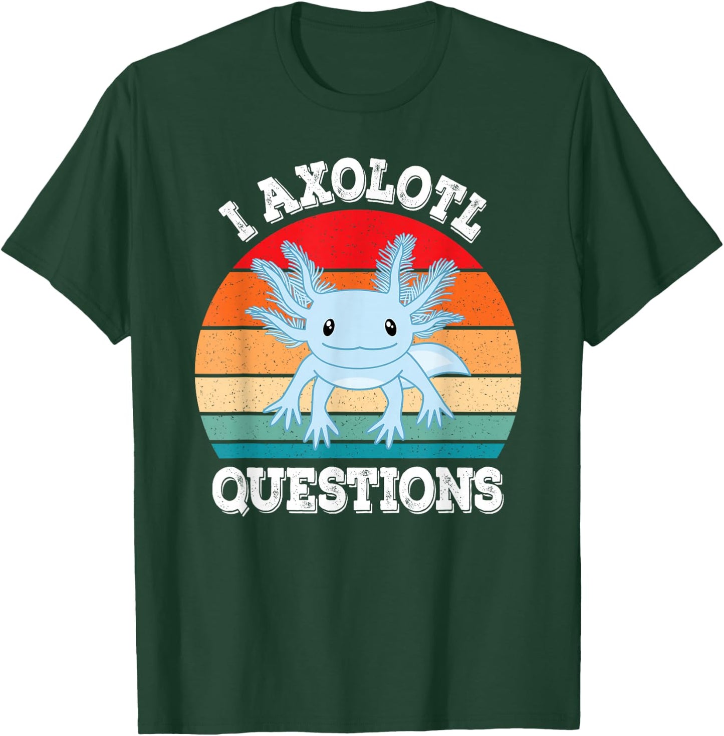 I Axolotl Questions Cute Retro Funny Axolotl Men Women Kids T-Shirt - T-Shirt | Forest
