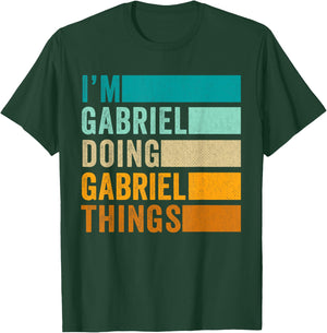 I'm Gabriel Doing Gabriel Things - Lustiger Vorname T-Shirt - T-Shirt | Forest