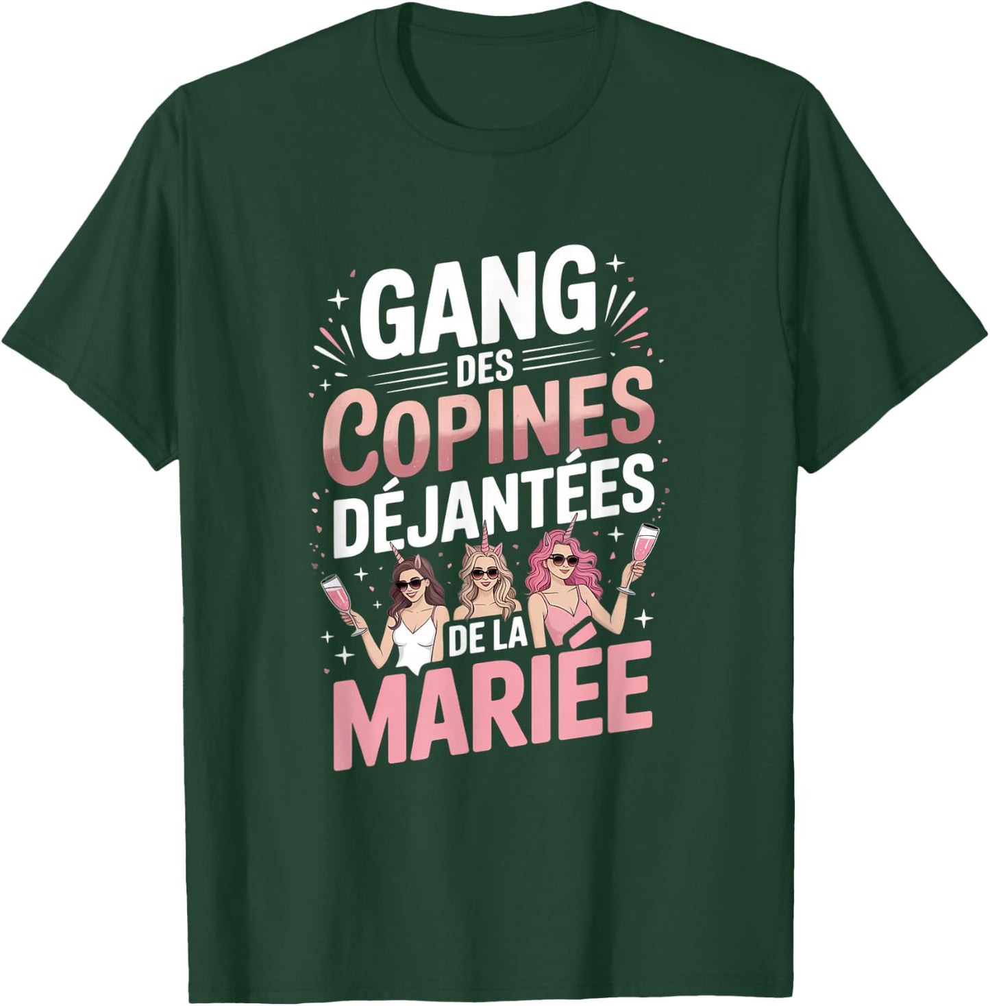 Gang des Copines Déjantées Mariage T-Shirt - T-Shirt | Forest