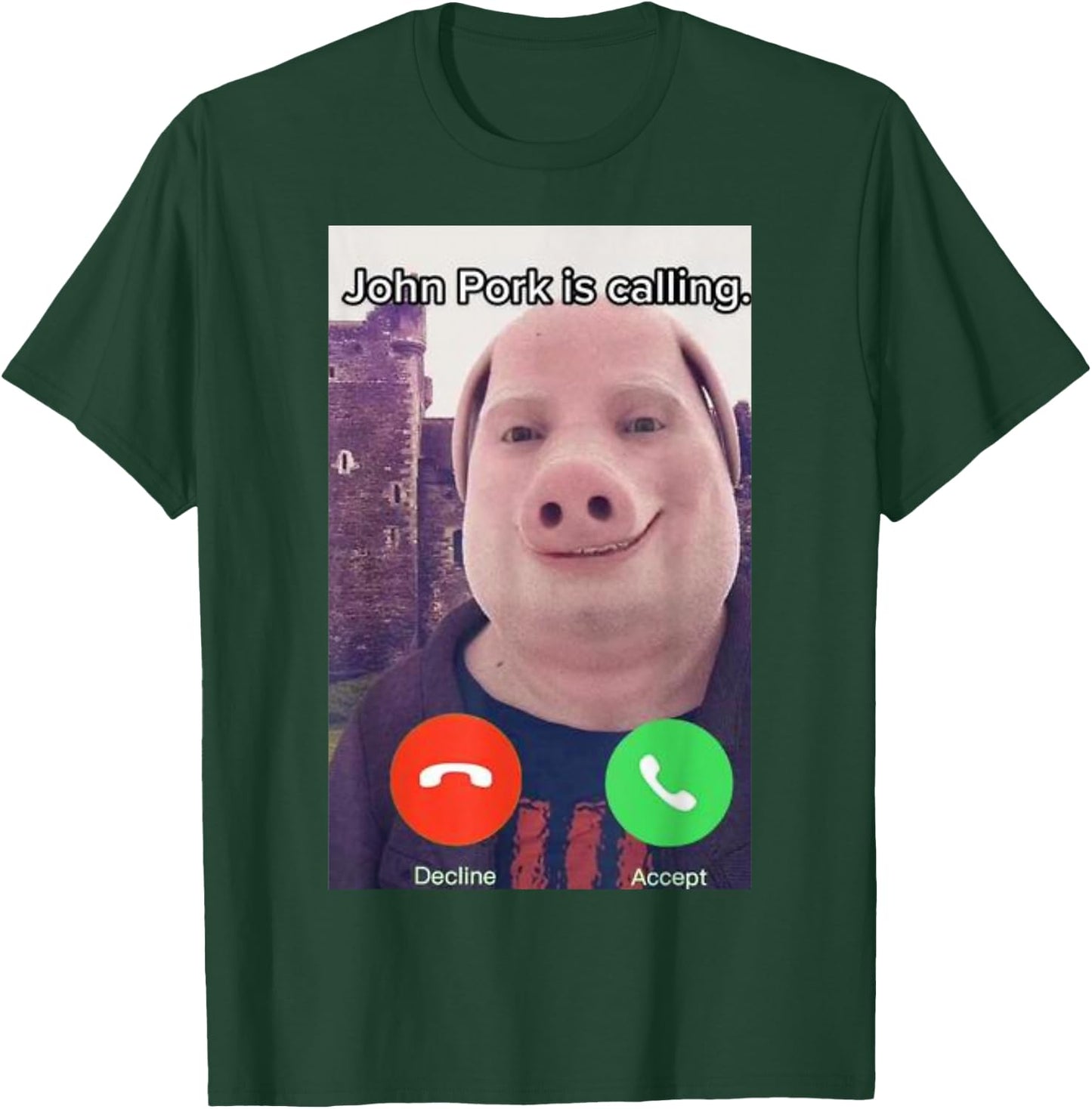 John Pork is Calling Funny Answer Call Phone T-Shirt - T-Shirt | Forest