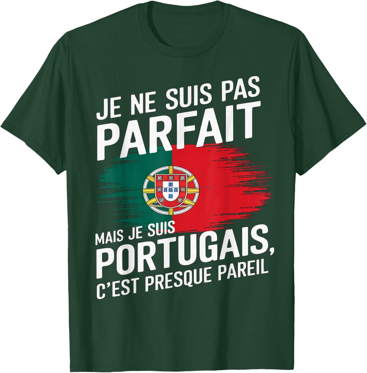Je Suis Pas Parfait But Portuguese Humor Portugal Gift , Black, S T-Shirt - T-Shirt | Forest
