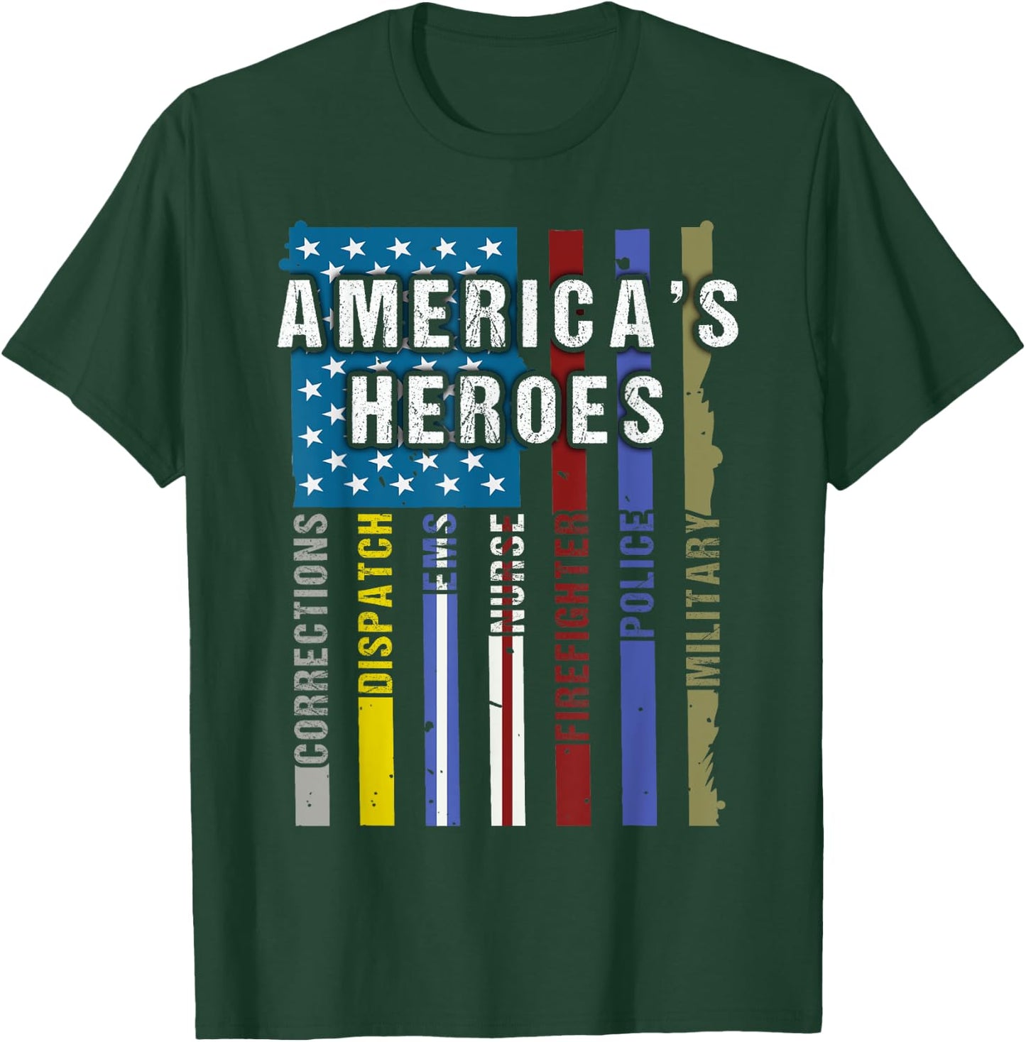 Americas Heroes Police Firefighter EMT Corrections Military T-Shirt - T-Shirt | Forest