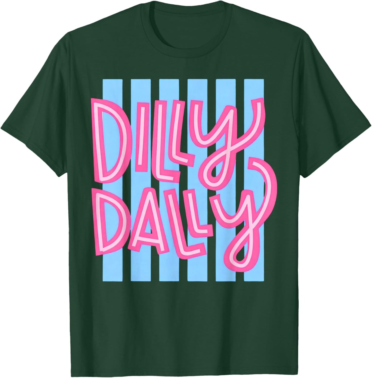 Dilly Dally, Spring Summer T-Shirt - T-Shirt | Forest