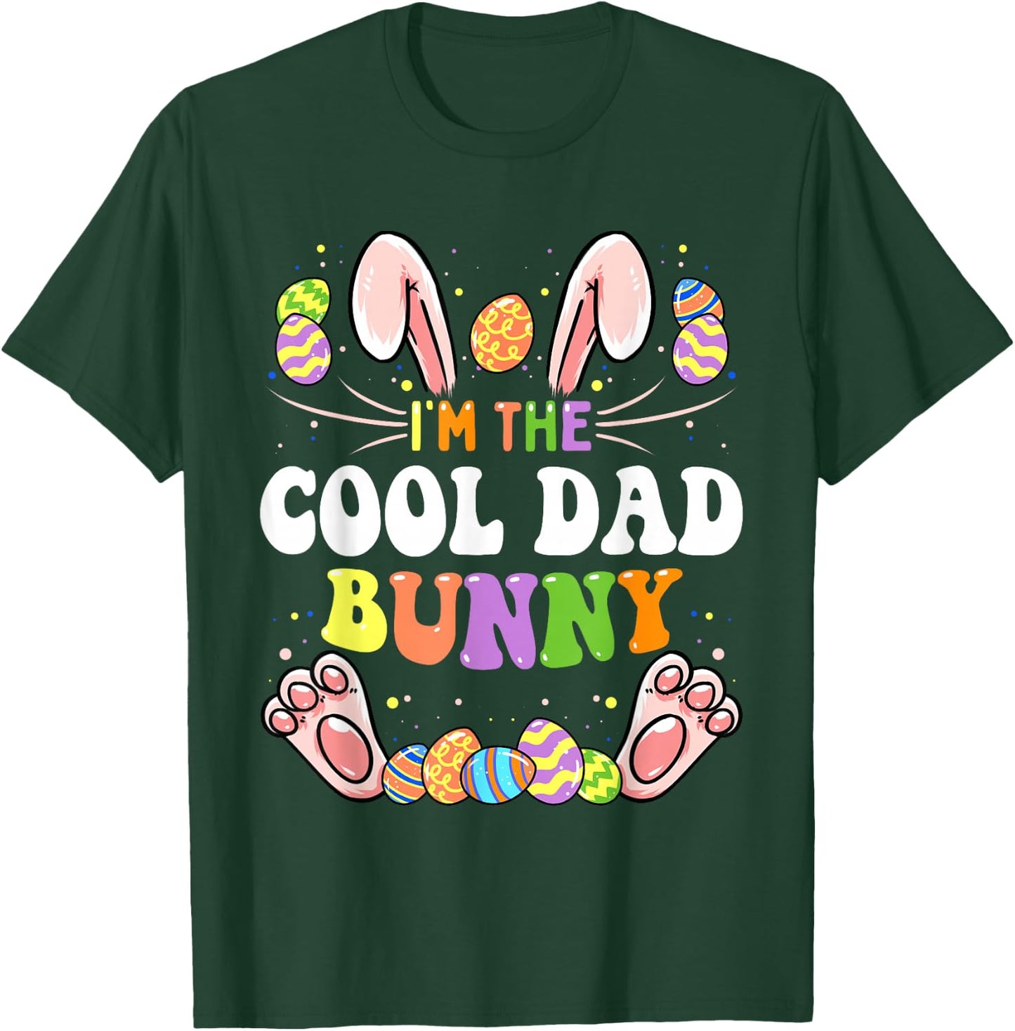I'm The Cool Dad Bunny Matching Family Easter Party T-Shirt - T-Shirt | Forest