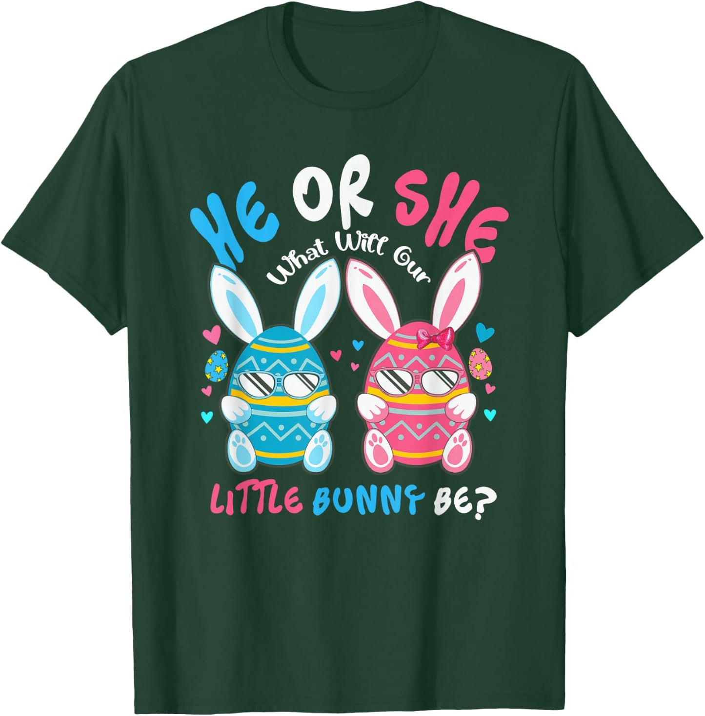 He or She What Will Our Little Bunny Be Easter Gender Reveal T-Shirt - T-Shirt | Forest