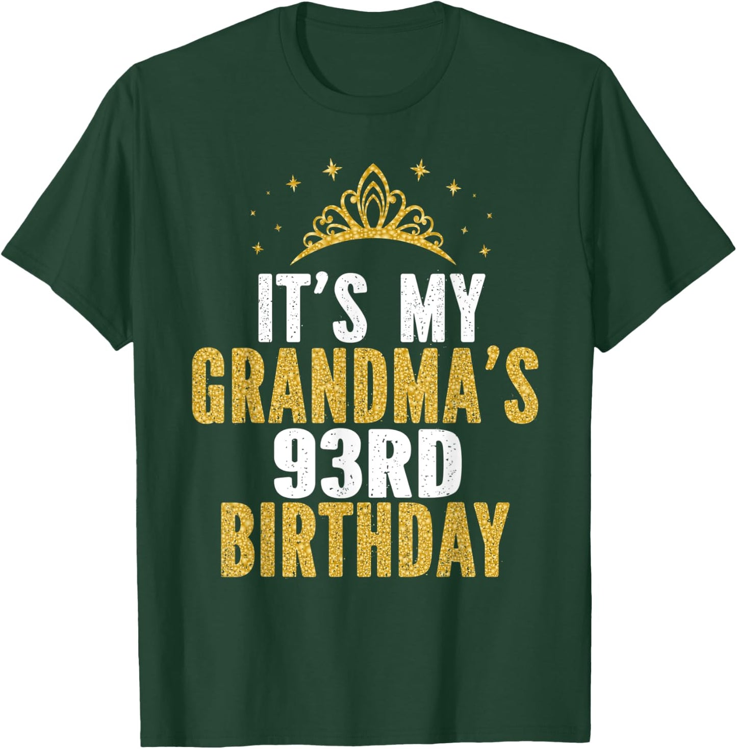 It's My Grandma's 93rd Birthday 93 Years Old Women T-Shirt - T-Shirt | Forest