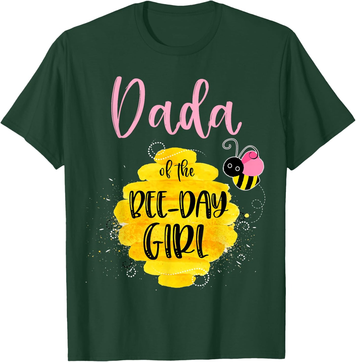 Dada Daddy Bee Day Girl Birthday Honeybee Bday Party Family T-Shirt - T-Shirt | Forest