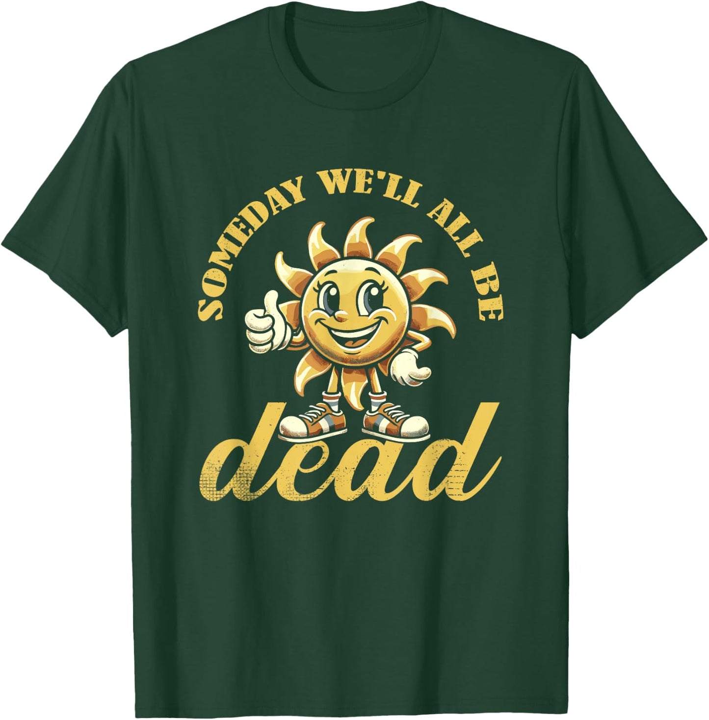 Schwarzer Humor Sarkasmus Sonne Existential Dread Nihilismus T-Shirt - T-Shirt | Forest