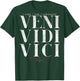 VENI VIDI VICI Lettering , black T-Shirt - T-Shirt | Forest