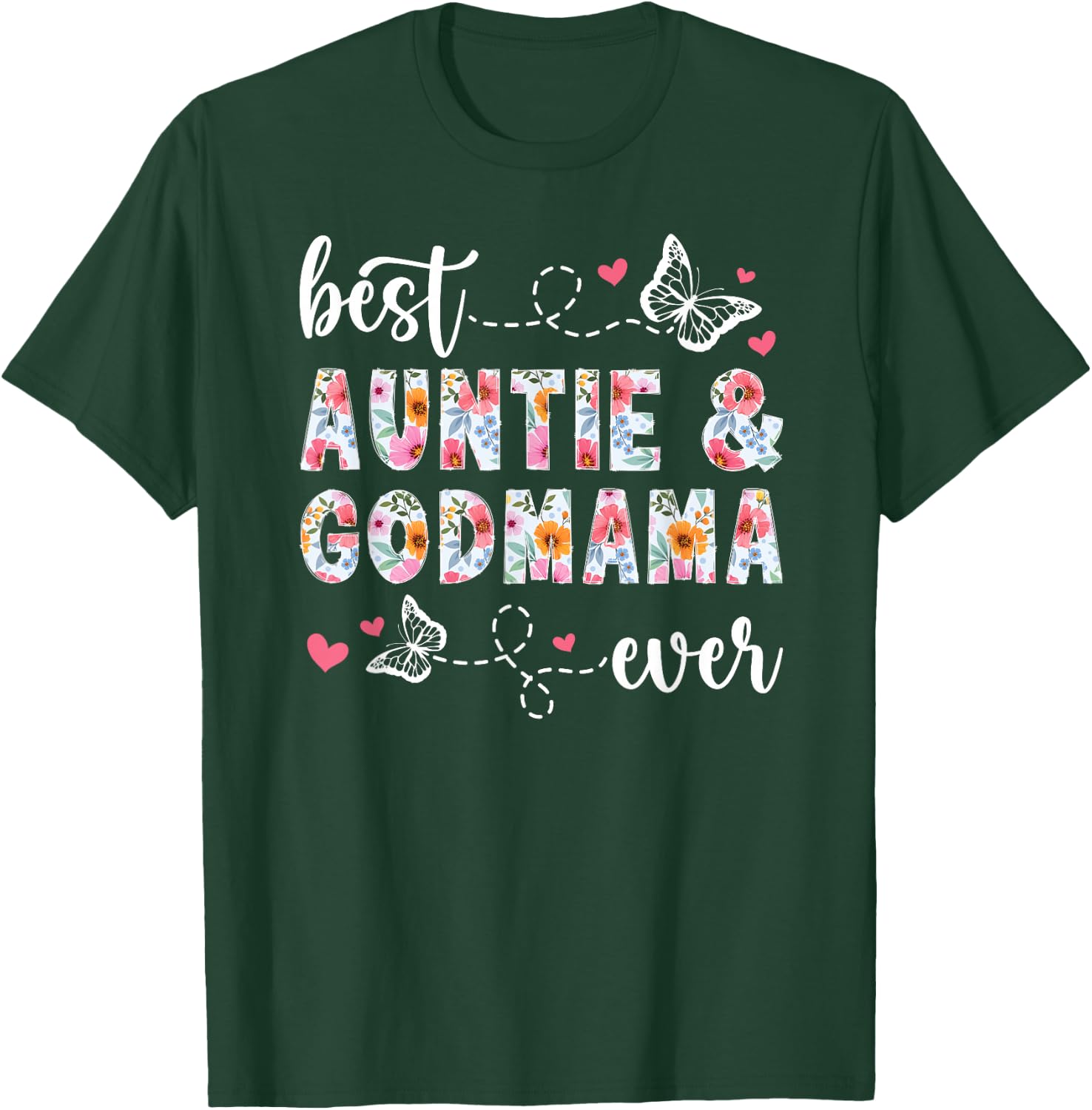Best Auntie Godmama Ever Godmother Godmom T-Shirt - T-Shirt | Forest