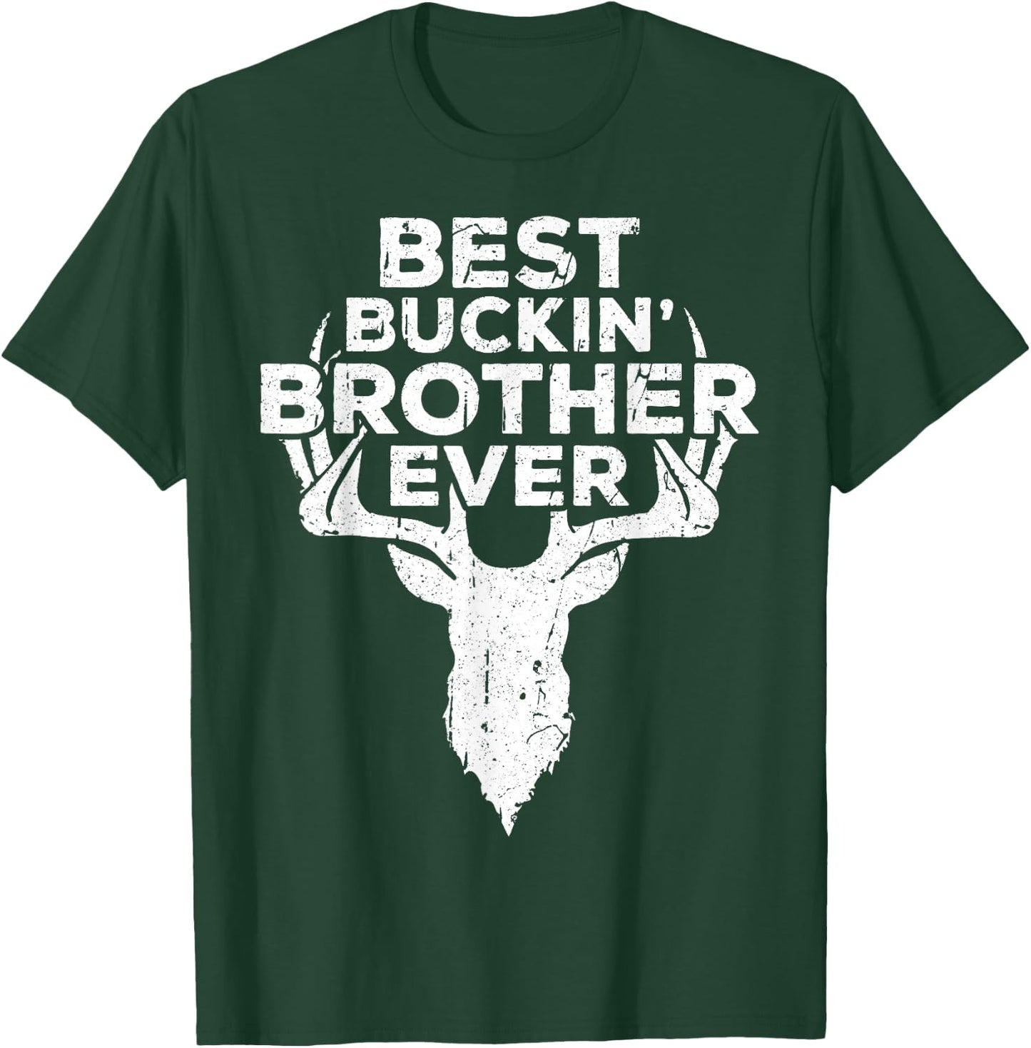 Best Buckin' Brother Ever Shirt Men Hunting Fathers Day T-Shirt - T-Shirt | Forest