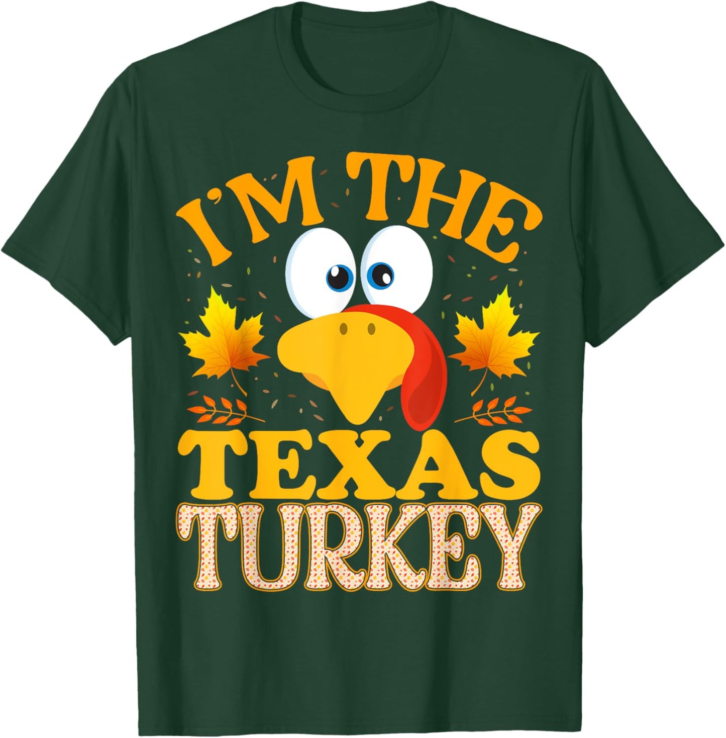 Thanksgiving I'm The Texas Turkey Matching T-Shirt - T-Shirt | Forest