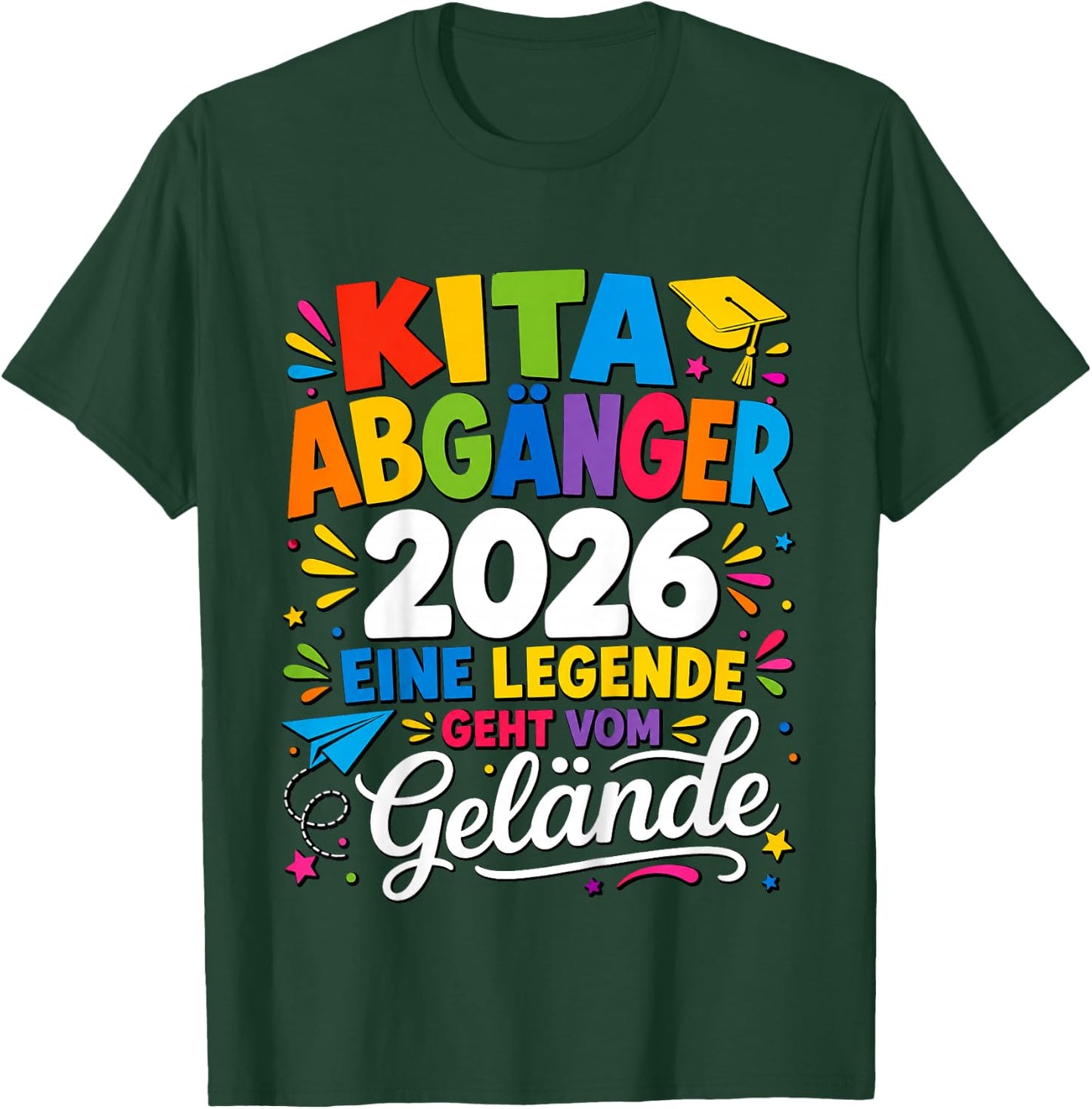 Kita Abgänger 2026 Eine Legende Geht Vom Gelände T-Shirt - T-Shirt | Forest