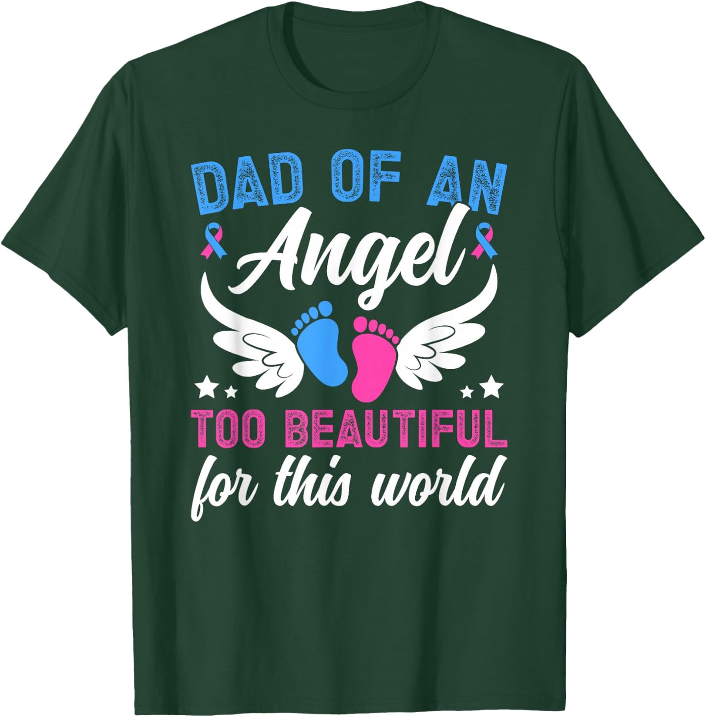 Dad of an Angel Father Pregnancy and Infant Loss Awareness T-Shirt - T-Shirt | Forest