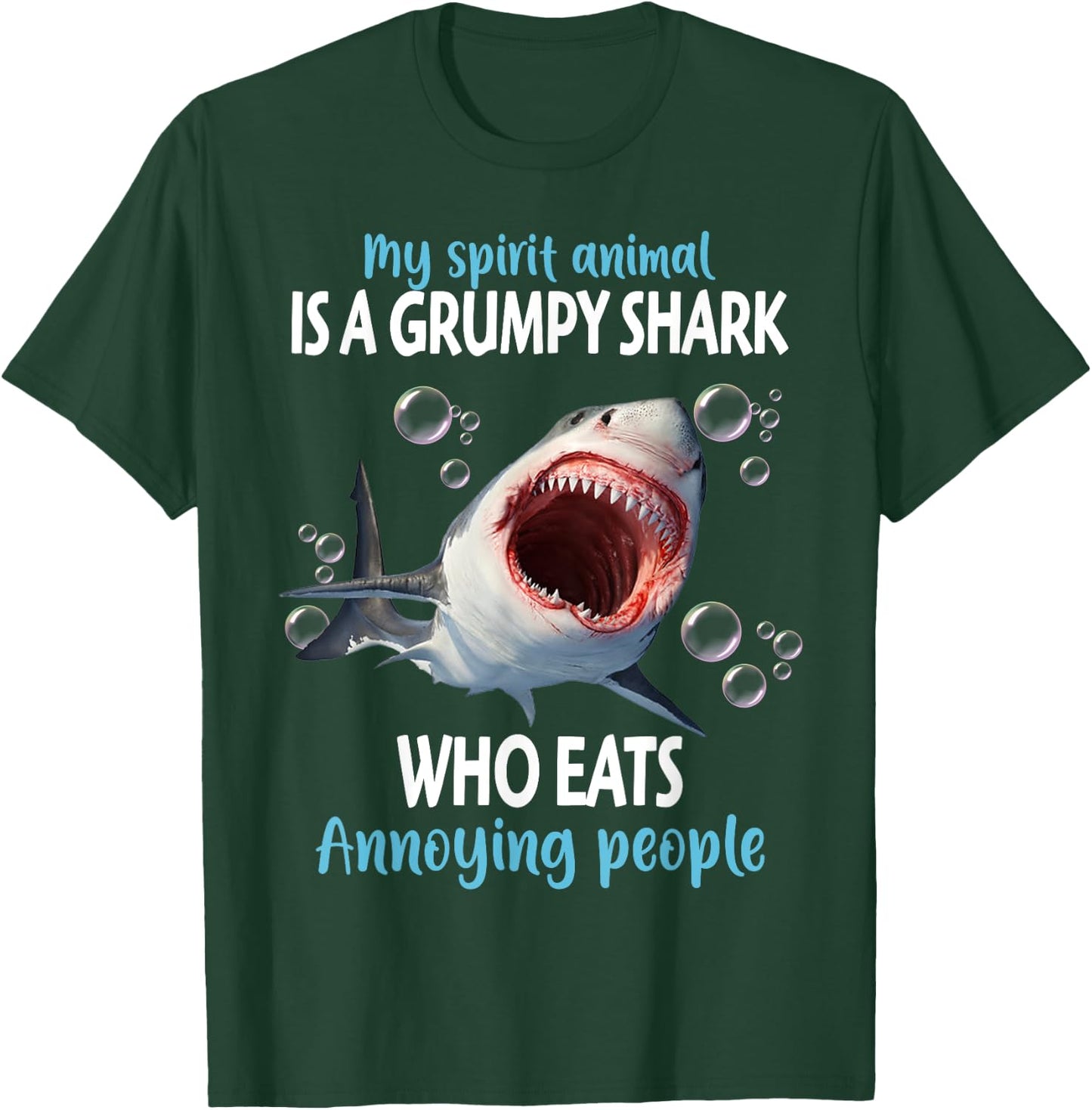 My Spirit Animal Is A Grumpy Shark Who Eats Annoying People T-Shirt - T-Shirt | Forest