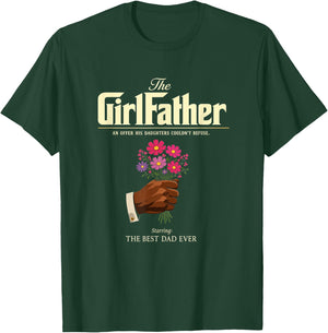 The GirlFather Girl Father Best Dad Ever Funny Father's Day T-Shirt - T-Shirt | Forest