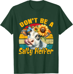Dont Be A Salty Heifer Vintage Country Sayings Heifer T-Shirt - T-Shirt | Forest