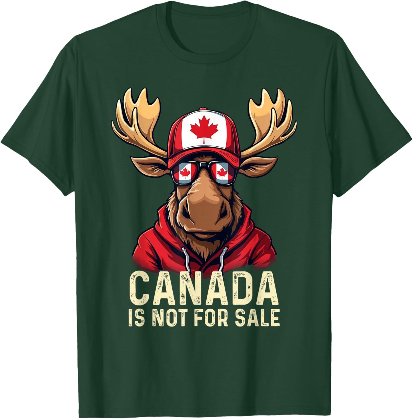 Canada is Not for Sale Canadians Strong and Free T-Shirt - T-Shirt | Forest