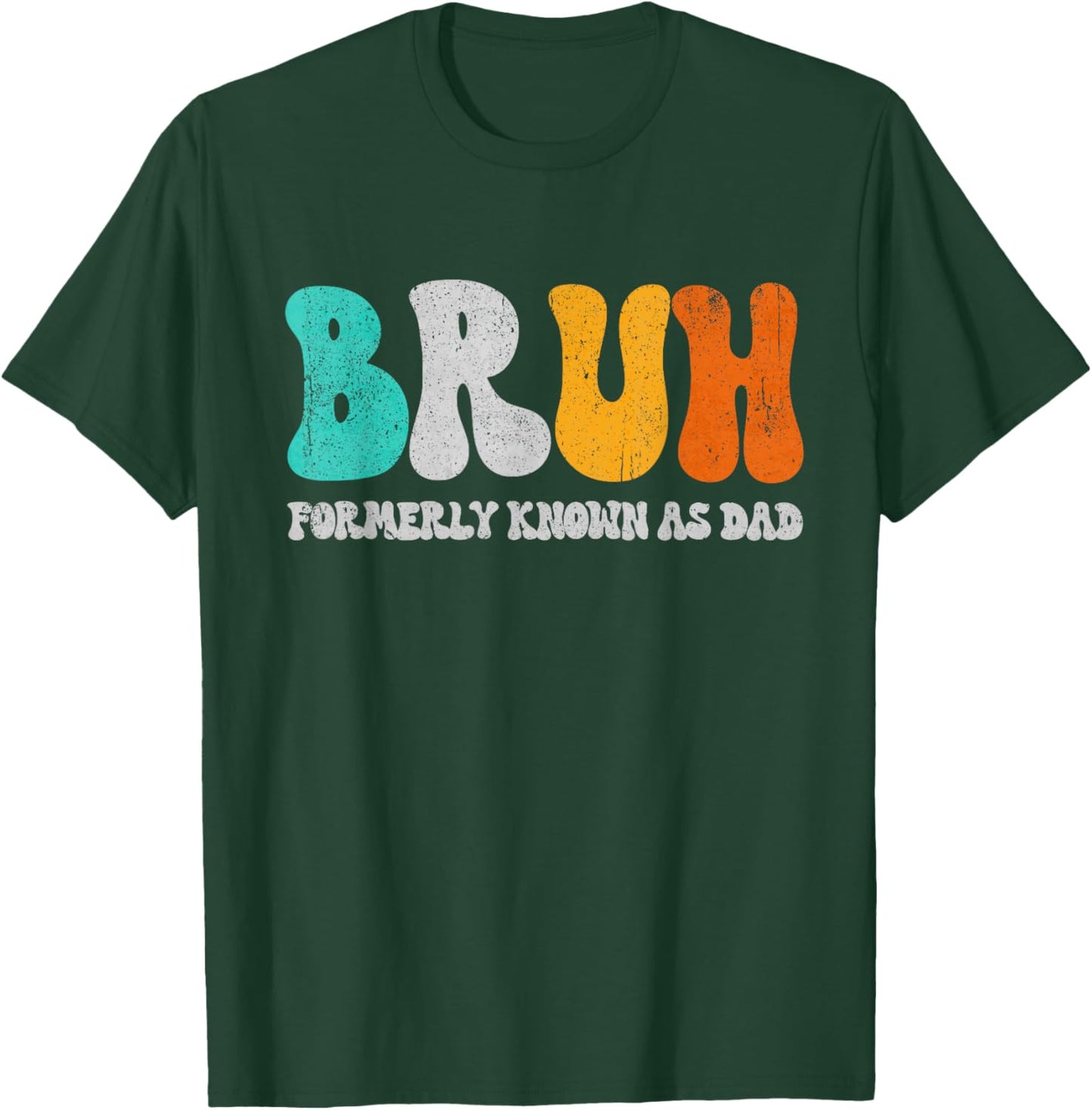 Bruh Known As Dad Formerly Father's Day 2026 Boy Daddy T-Shirt - T-Shirt | Forest