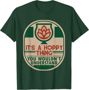 Home Brewing Hoppy - IPA Craft Beer Brewer T-Shirt - T-Shirt | Forest