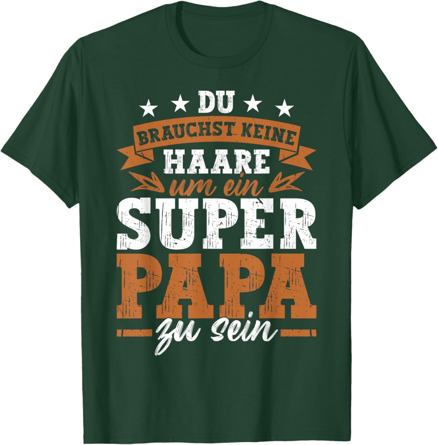Dad Vatertag Keine Haare Um Ein Super Papa Zu Sein T-Shirt - T-Shirt | Forest