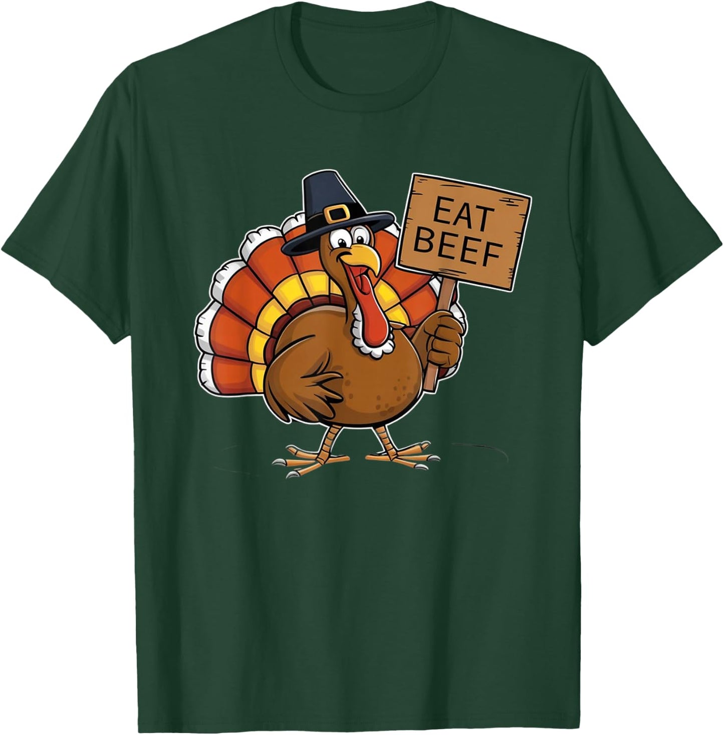 Thanksgiving Turkey Eat Beef T-Shirt - T-Shirt | Forest