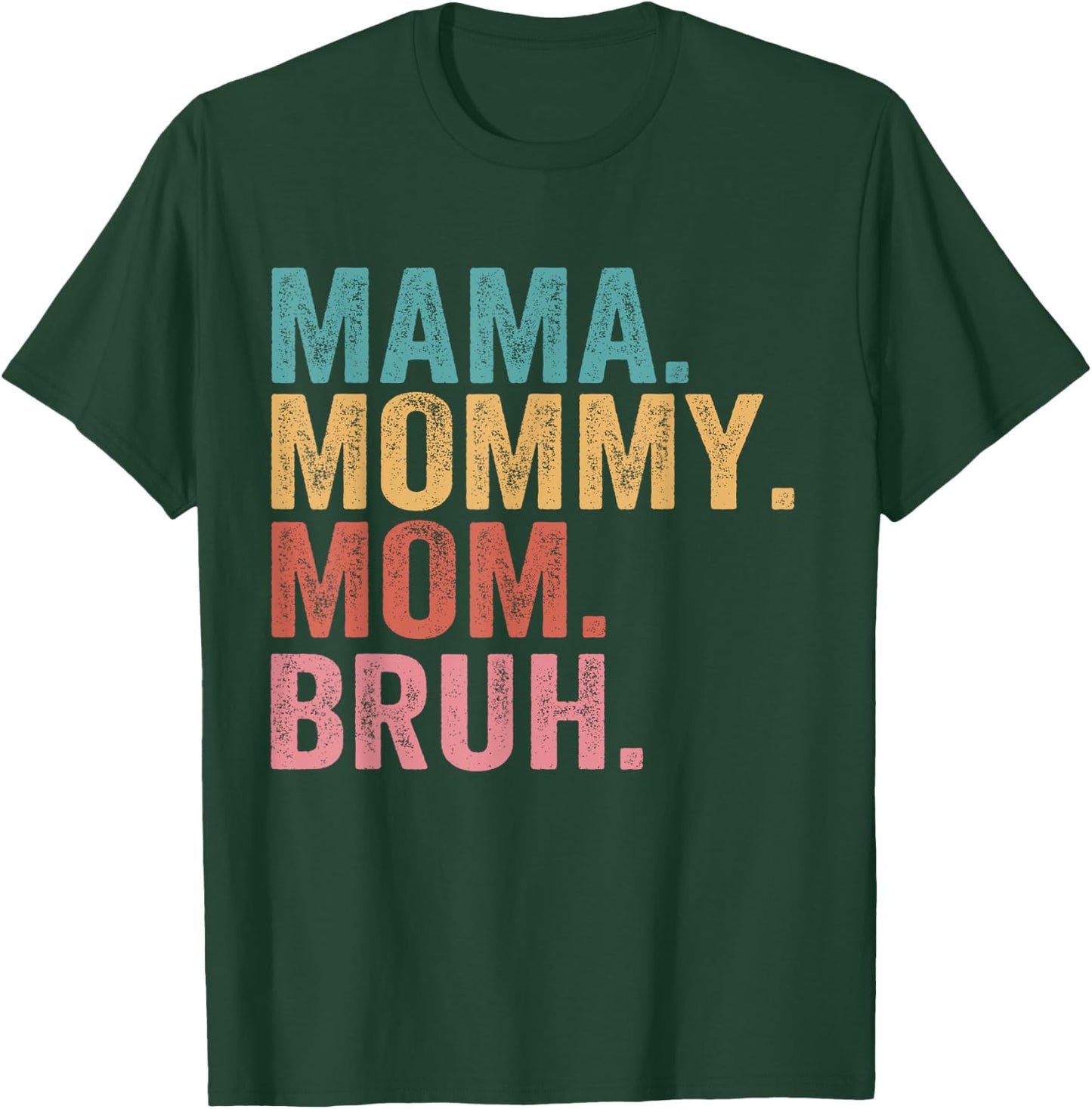 Mama Mommy Mom Bruh Mothers Day Vintage Funny Mother T-Shirt - T-Shirt | Forest