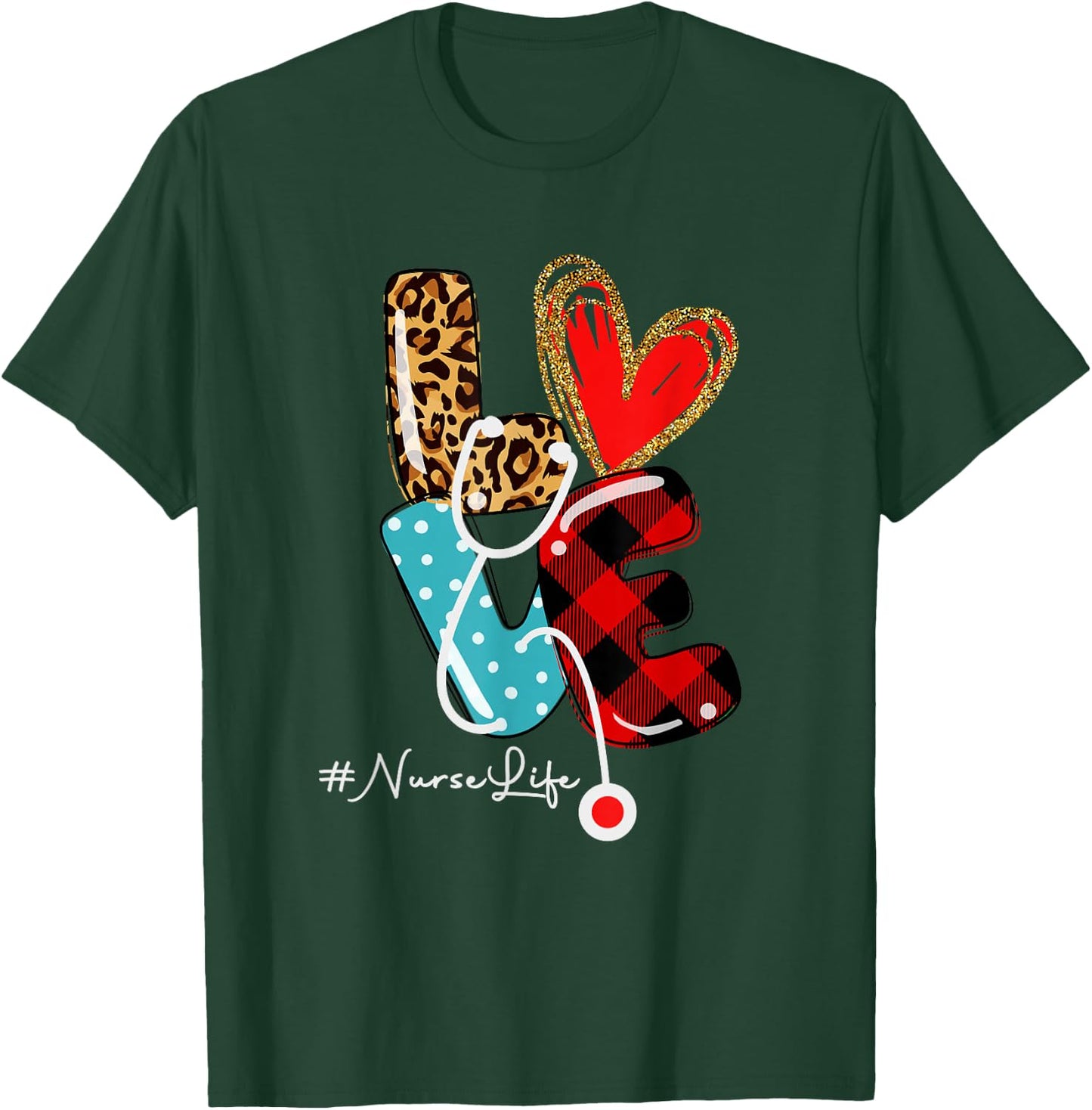Nurse Shirt NurseLife RN LPN Healthcare Heart Nurse life T-Shirt - T-Shirt | Forest