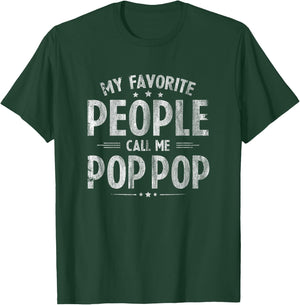 My Favorite People Call Me Pop-Pop Funny Father Day T-Shirt - T-Shirt | Forest