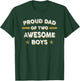 Proud Dad of 2 Two Awesome Boys T Shirt (Father Papa Daddy) T-Shirt - T-Shirt | Forest