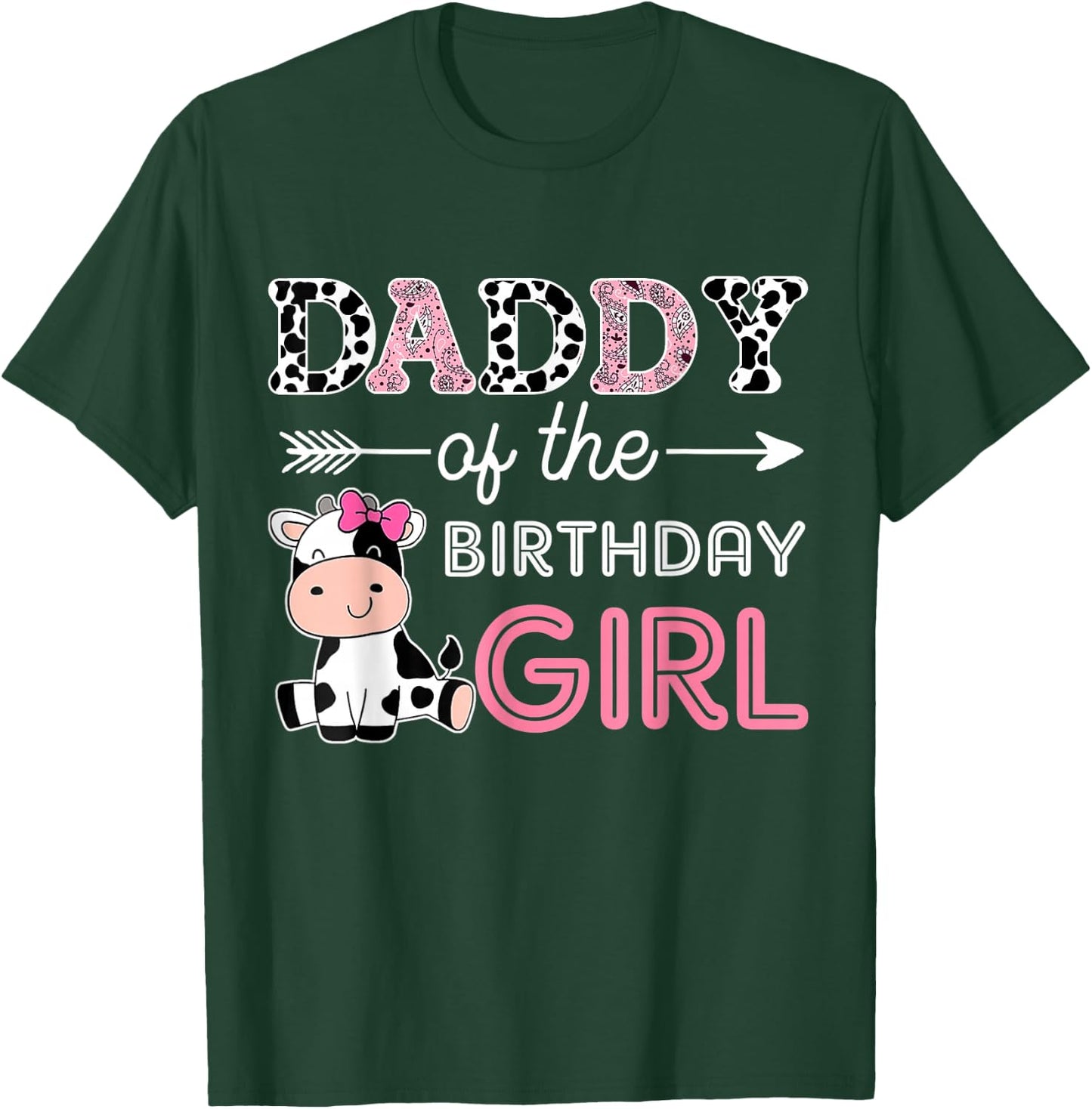 Daddy of The Birthday Girl Farm Cow Dad Matching Family Bday T-Shirt - T-Shirt | Forest